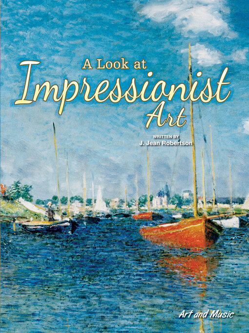 Title details for A Look at Impressionist Art by J. Jean Robertson - Available